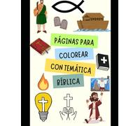 Páginas para colorear con temática bíblica: ¡Evangeliza a tu hijo a través de la diversión!