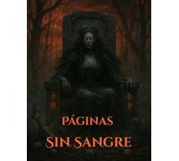 Páginas Sin Sangre: Una edición de Sanutaras Book of Shadows - libro para colorear de terror para adultos, inquietante y minuciosamente ilustrado