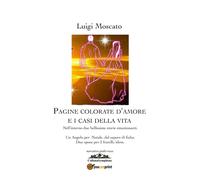 Pagine colorate d’amore e i casi della vita di Luigi Moscato, 2020, Youcanpri