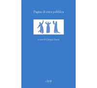 Pagine di etica pubblica - Zanon G. (cur.)