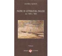 Pagine di letteratura inglese. Tra '800 e '900 - Quieti Daniela