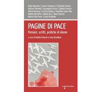 Pagine di pace. Pensieri, scritti, pratiche di donne
