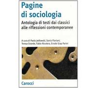 Pagine di sociologia. Antologia di testi dai classici alle riflessioni contemporanee