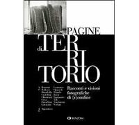 Pagine di territorio. Racconti e visioni fotografiche di (s)confine