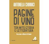 Pagine di vino. Tra mito, storia e letteratura
