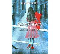 PAGINE DI VITA: TRA POESIE E RACCONTI