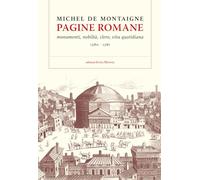 Pagine romane. Monumenti, nobiltà, clero, vita quotidiana (1580-1581)