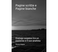 Pagine scritte e Pagine bianche: Dialogo sospeso tra un paziente e il suo analista