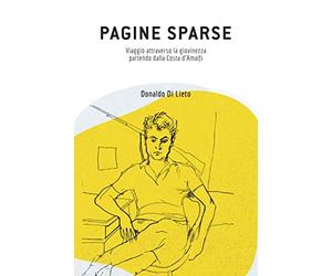 Pagine Sparse: Viaggio attraverso la giovinezza partendo dalla Costa d'Amalfi