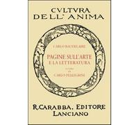 Pagine sull'arte e la letteratura - Baudelaire Charles