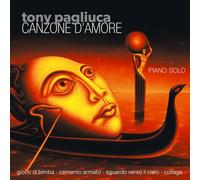 Pagliuca Tony (Le Orme) - CANZONI D'AMORE