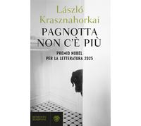 Pagnotta non c'è più - Krasznahorkai László