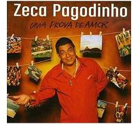 Pagodinho, Zeca - Uma Prova De Amor
