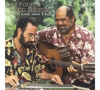 Pahinui,Cyril & Bob Brozman - Four Hands Sweet & Hot