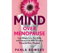 Pahla Bowers Mind Over Menopause (Copertina rigida)