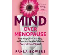 Pahla Bowers Mind Over Menopause (Tascabile)