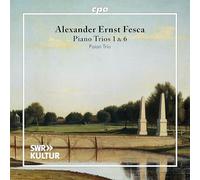 Paian Trio - Alexander Ernst Fesca: Piano Trios Nos. 1 & 6