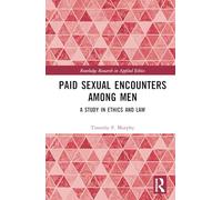 Paid Sexual Encounters among Men: A Study in Ethics and Law