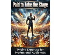 Paid to Take the Stage: Pricing Expertise for Professional Audiences