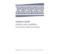 Paideia, mito e pubblico. Il valore educativo e politico
