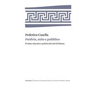 Paideia, mito e pubblico. Il valore educativo e politico