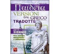 Paideia. Versioni dal greco tradotte per il biennio