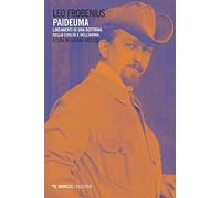 Paideuma. Lineamenti di una dottrina della civiltà e dell'anima