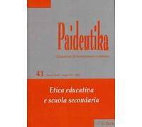 Paideutika. Vol. 41: Etica educativa e scuola secondaria