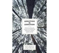 Paige Abbott Raju Hajela Addiction is Addiction (Tascabile)