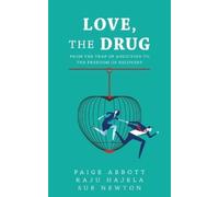 Paige Abbott Raju Hajela Sue Newton Love, the Drug (Tascabile)