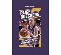 PAIGE BUECKERS: The Basketball Wonder Who Never Gave Up- Biography for kids
