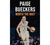 Paige Bueckers: Worth the Wait
