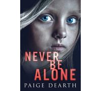 Paige Dearth Never Be Alone (Tascabile) Home Street Home