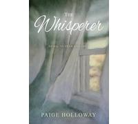 Paige Holloway The Whisperer: Sh'ma: To Hear and Obey (Tascabile)