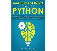 Paige Jacobs Machine Learning with Python (Tascabile)