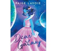 Paige Lavoie Dear Galaxy (Copertina rigida)