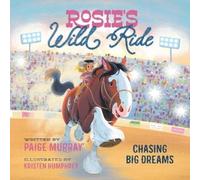 Paige Murray Rosie's Wild Ride (Copertina rigida) Rosie the Horse