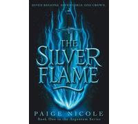 Paige Nicole The Silver Flame (Tascabile) Argentum