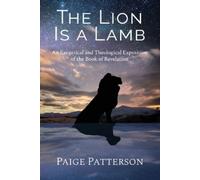 Paige Patterson The Lion Is a Lamb (Tascabile)