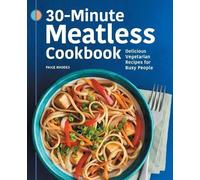 Paige Rhodes 30-Minute Meatless Cookbook (Tascabile)