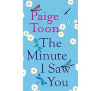 Paige Toon The Minute I Saw You (Copertina rigida)