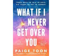 Paige Toon What If I Never Get Over You (Tascabile)