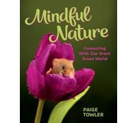 Paige Towler Mindful Nature (Copertina rigida)