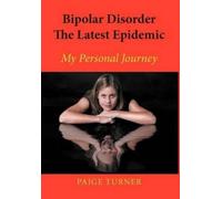 Paige Turner Bipolar Disorder the Latest Epidemic (Copertina rigida)
