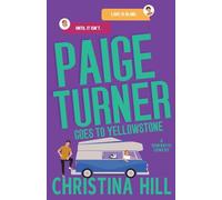 Paige Turner Goes to Yellowstone: A Friends to Lovers Spicy Romantic Comedy: A Friends to Lovers Spicy Romantic Comedy: A
