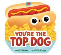 Paige Turner You're the Top Dog (A Shaped Novelty Board Book (Libro di cartone)
