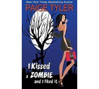 Paige Tyler I Kissed a Zombie and I Liked It (Tascabile)