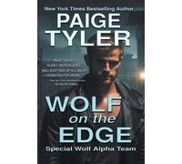 Paige Tyler Wolf on the Edge (Tascabile) Swat: Special Wolf Alpha Team