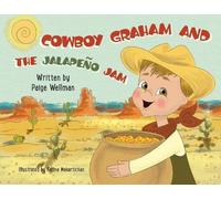 Paige Wellman Cowboy Graham and the Jalapeno Jam (Tascabile)
