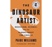 Paige Williams The Dinosaur Artist (Tascabile)
